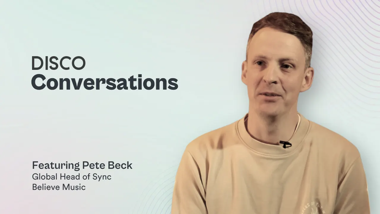 For Believe UK, DISCO Is “Part Of The Solution” For Tackling More Sync Opportunities